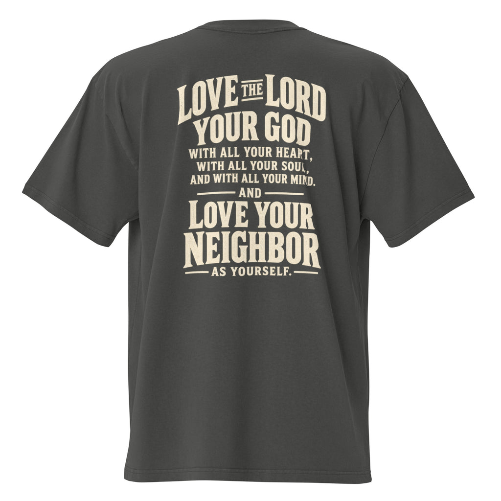 Men’s faded gray oversized Christian t-shirt featuring a large “Love the Lord your God” and “Love your neighbor as yourself” scripture design on the back.