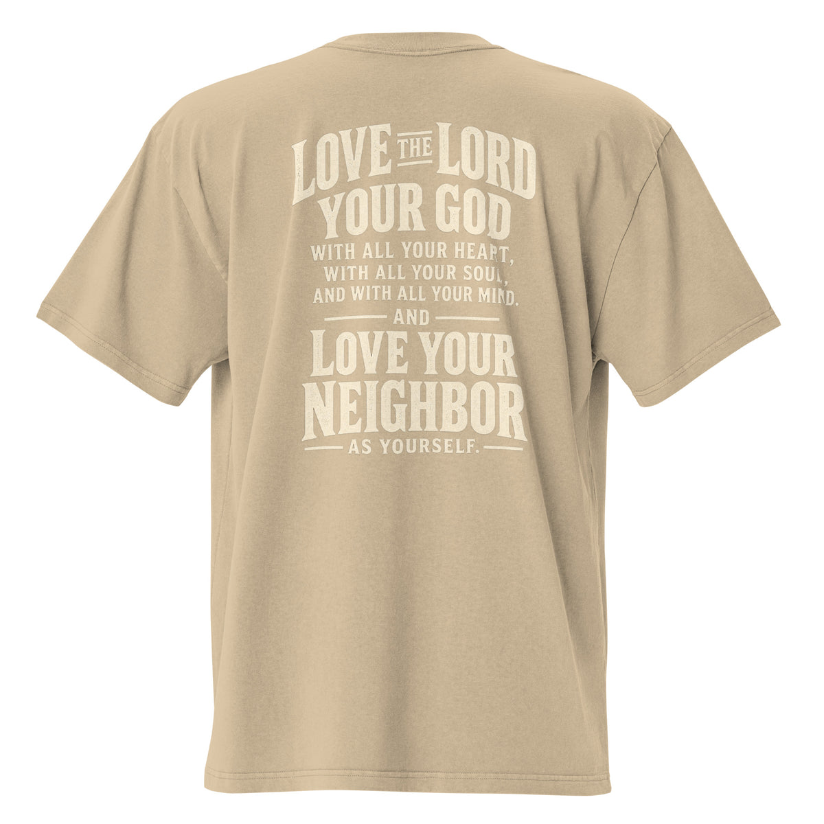 Men’s beige oversized Christian t-shirt featuring a large “Love the Lord your God” and “Love your neighbor as yourself” scripture design on the back.