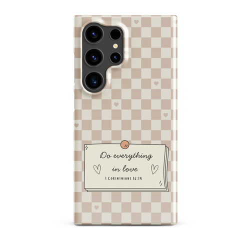 Do Everything in Love Christian Samsung phone case with neutral checkerboard design – 1 Corinthians 16:14