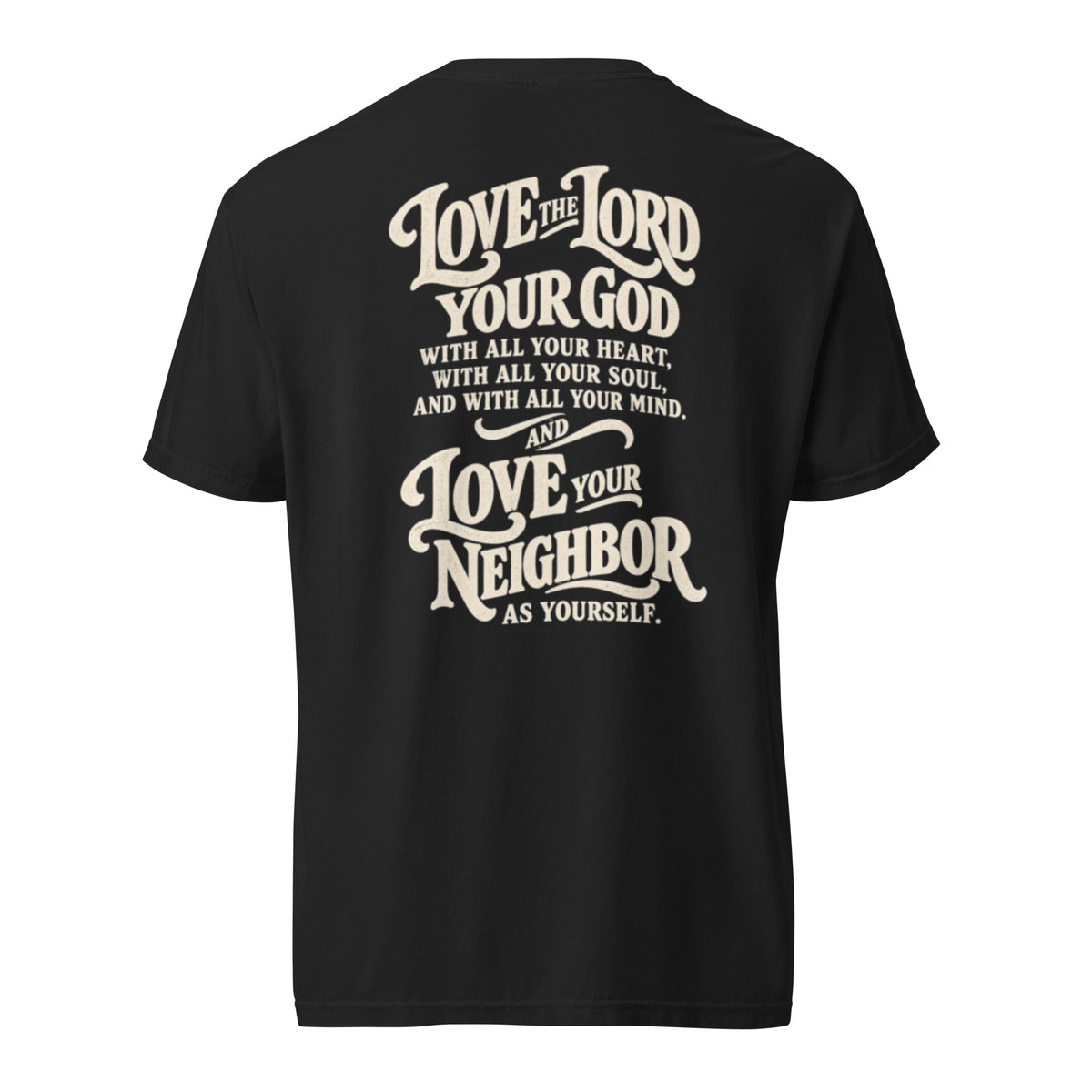 Black Comfort Colors Christian t-shirt with “Love God Love People” printed on the front chest and Matthew 22:37–39 inspired scripture design on the back.